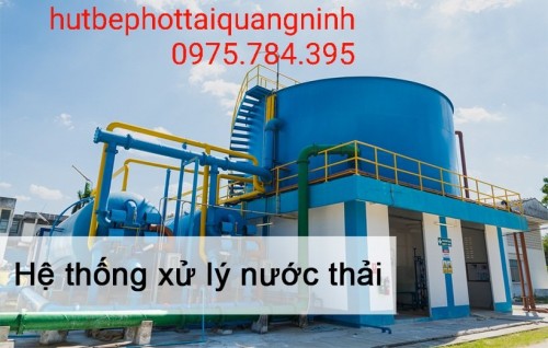 THU GOM, XỬ LÝ NƯỚC THẢI CÔNG NGHIỆP KHÔNG NGUY HẠI TẠI QUẢNG YÊN, QUẢNG NINH LIÊN HỆ: 0975.784.395